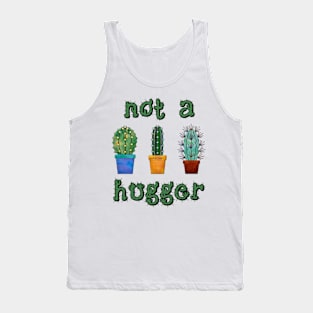 Not A Hugger Funny Cactus Gift Tank Top